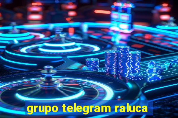 grupo telegram raluca